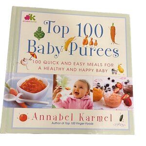 Top 100 Baby Purees Hardcover Book - NEW- Annabel Karmel - 2006
